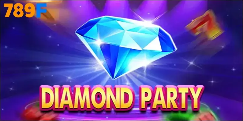 Diamond Party – Vũ hội kim cương rực rỡ, kết hợp vận may