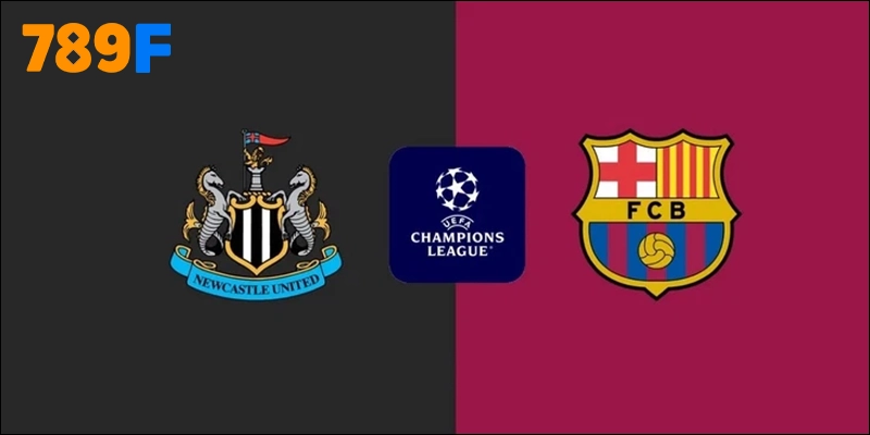 Nhận định tỷ lệ kèo trận Newcastle United vs Barcelona