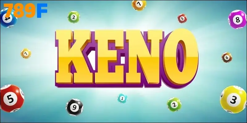Xổ Số Keno – Bản Giao Hưởng Tốc Độ Của Vận May Ở 789F